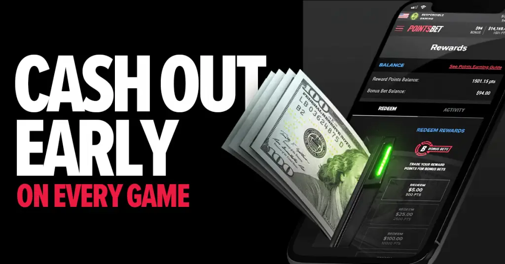 You can cash out on every game at PointsBet